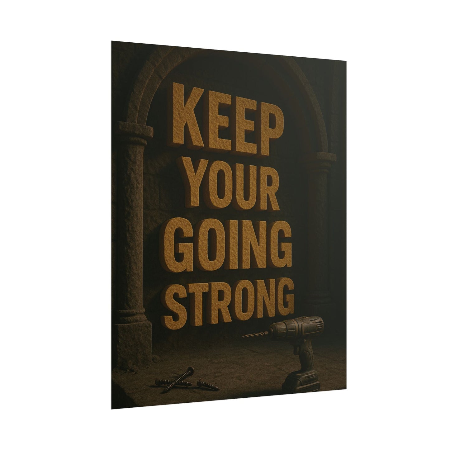 Motivational Trade Poster "Keep your going strong" - BuildBossUK