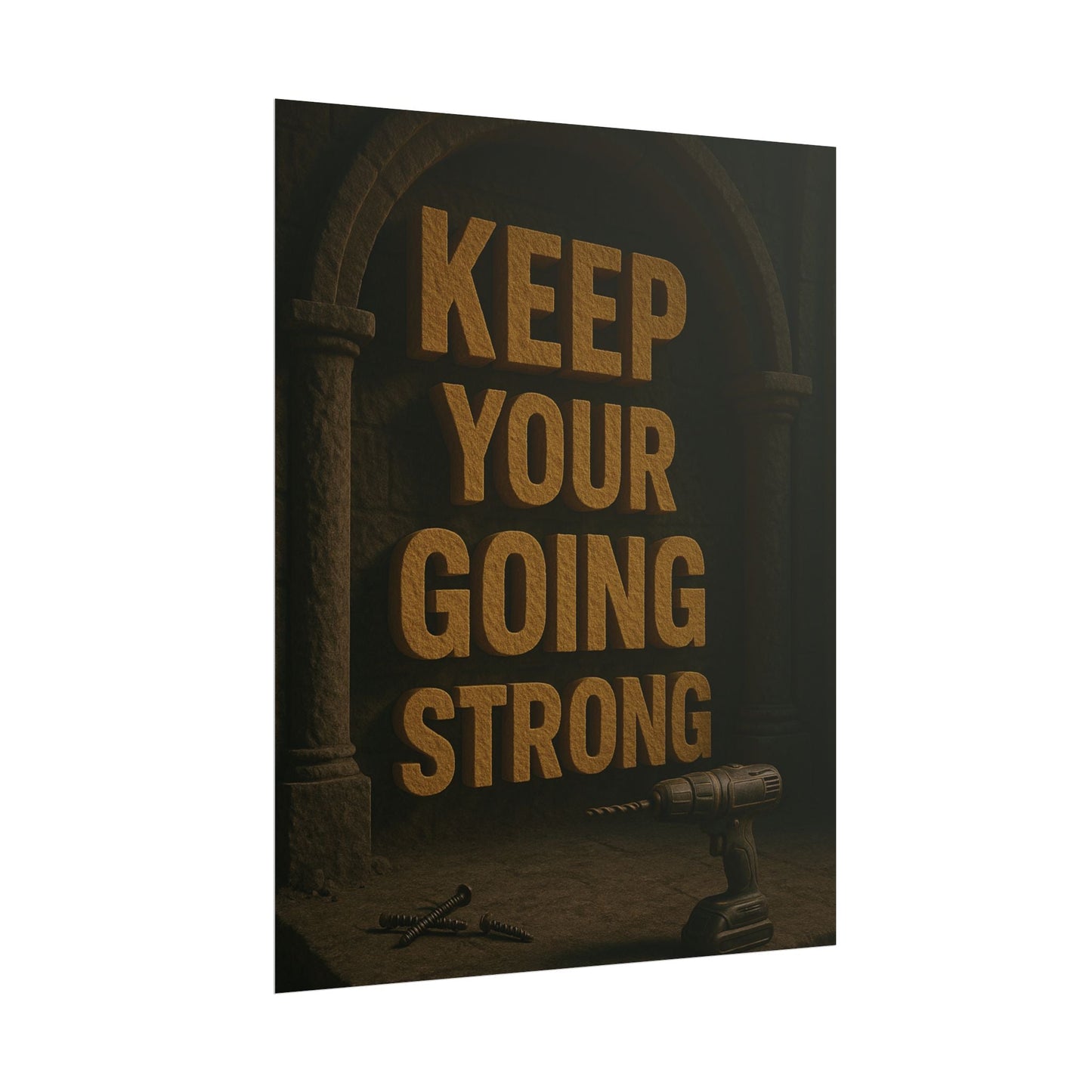 Motivational Trade Poster "Keep your going strong" - BuildBossUK