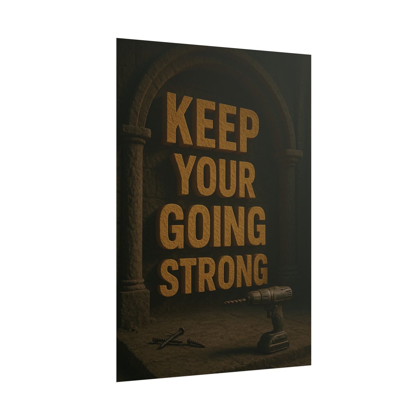 Motivational Trade Poster "Keep your going strong" - BuildBossUK