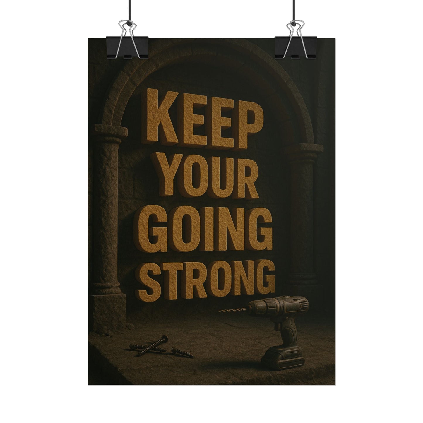Motivational Trade Poster "Keep your going strong" - BuildBossUK
