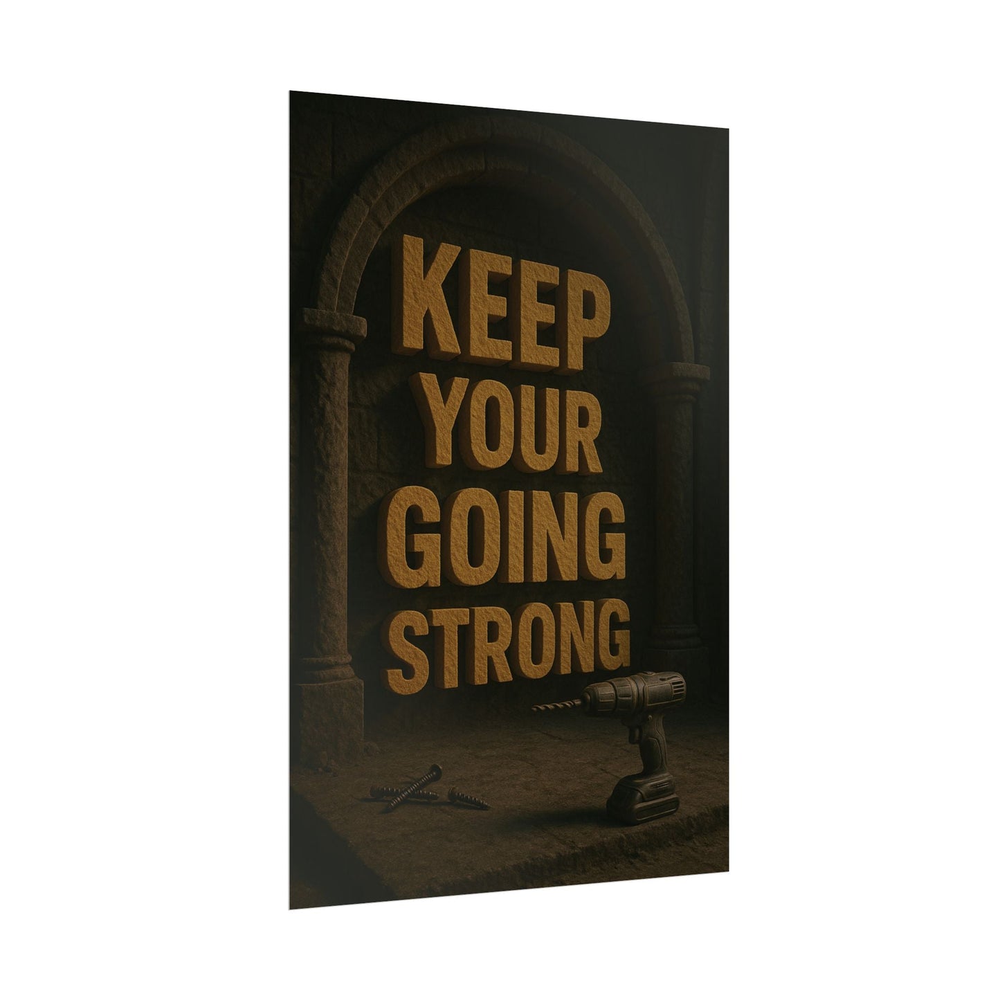 Motivational Trade Poster "Keep your going strong" - BuildBossUK