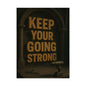 Motivational Trade Poster "Keep your going strong" - BuildBossUK
