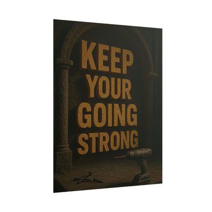Motivational Trade Poster "Keep your going strong" - BuildBossUK