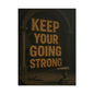 Motivational Trade Poster "Keep your going strong" - BuildBossUK
