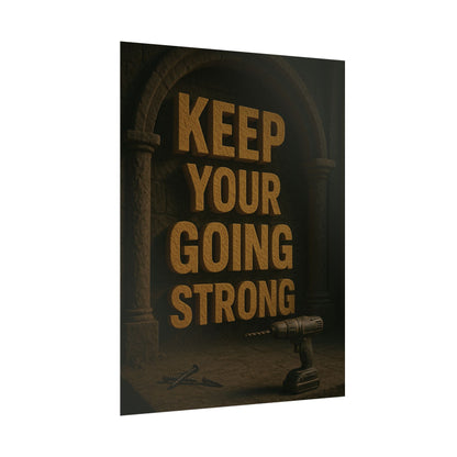 Motivational Trade Poster "Keep your going strong" - BuildBossUK