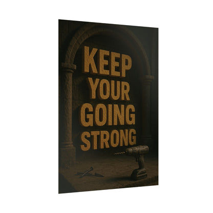 Motivational Trade Poster "Keep your going strong" - BuildBossUK