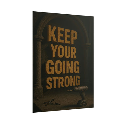 Motivational Trade Poster "Keep your going strong" - BuildBossUK