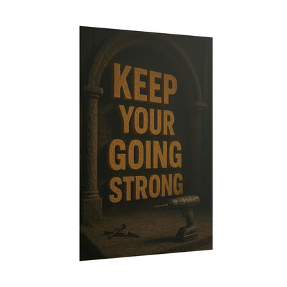 Motivational Trade Poster "Keep your going strong" - BuildBossUK