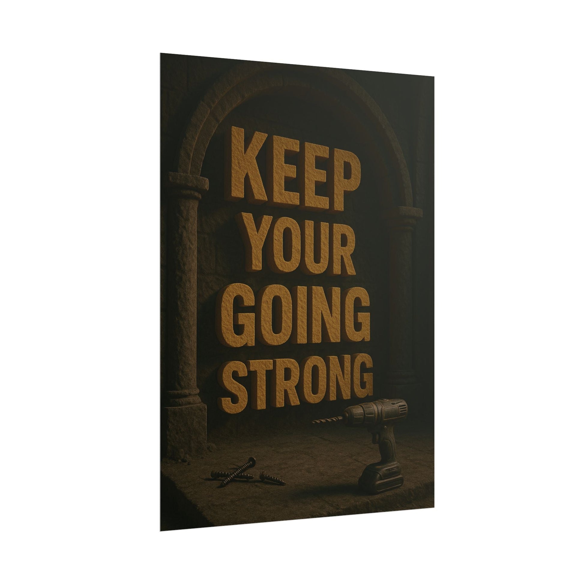 Motivational Trade Poster "Keep your going strong" - BuildBossUK
