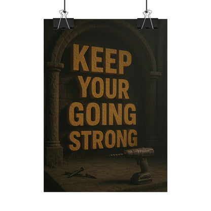 Motivational Trade Poster "Keep your going strong" - BuildBossUK