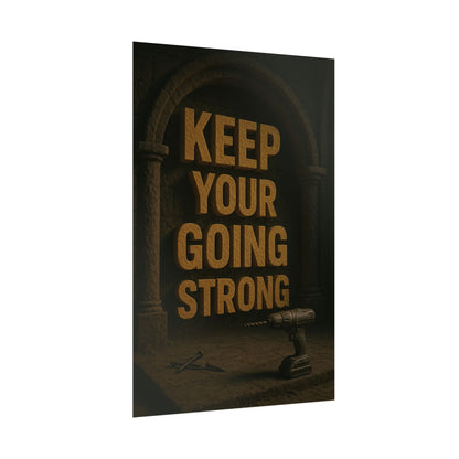 Motivational Trade Poster "Keep your going strong" - BuildBossUK