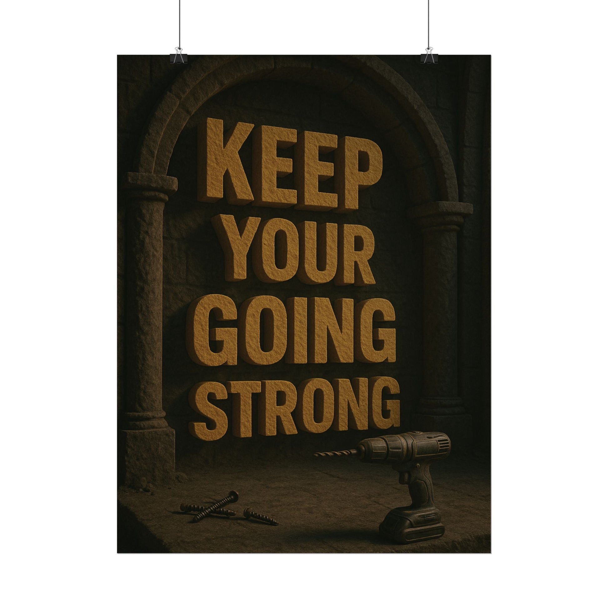 Motivational Trade Poster "Keep your going strong" - BuildBossUK