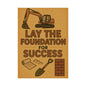 Motivational Trade Poster "Lay the foundation for success" - BuildBossUK