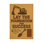 Motivational Trade Poster "Lay the foundation for success" - BuildBossUK