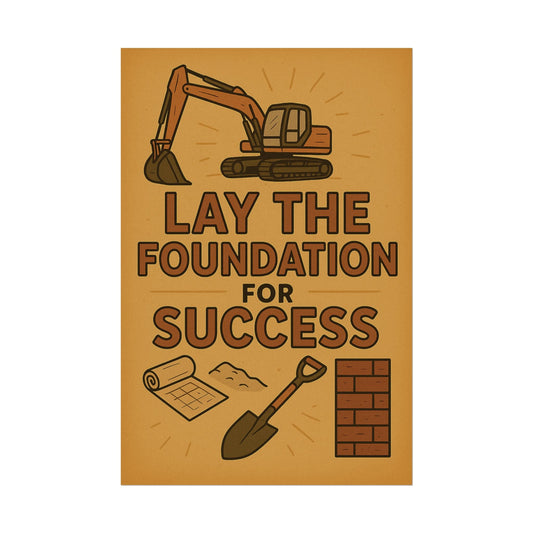 Motivational Trade Poster "Lay the foundation for success" - BuildBossUK