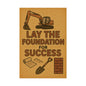 Motivational Trade Poster "Lay the foundation for success" - BuildBossUK