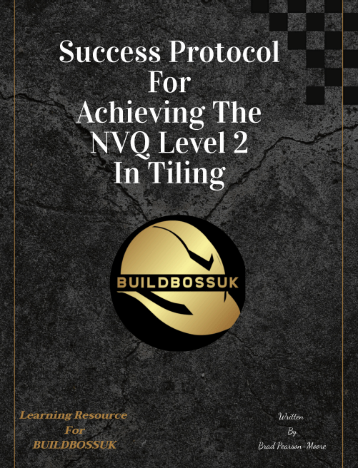 Success Protocol For Achieving The NVQ Level 2 In Tiling - BuildBossUK